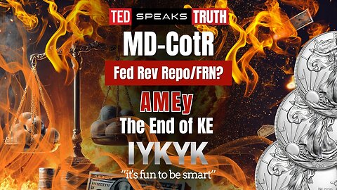 MD-CotR Fed Rev Repo/FRN? AMEy The End of KE ~I Y K Y K~ “it’s fun to be smart”