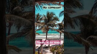 Travel Vlog Song - Subscribe For More #shorts #nocopyrightmusic #vlogmusic