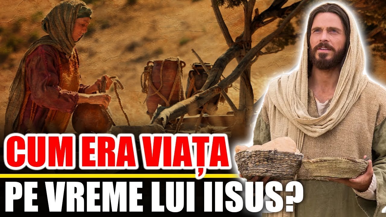 Cum era viata pe vreme lui Iisus?