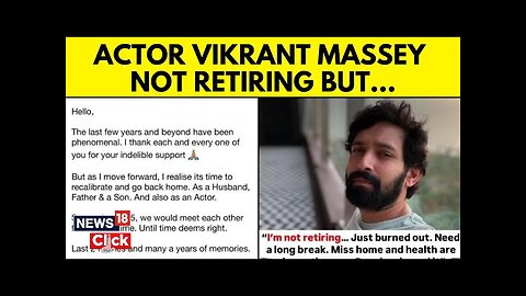 Actor Vikrant Massey Is Not Retiring But Taking A Long Break | Bollywood | Mental Health | N18V