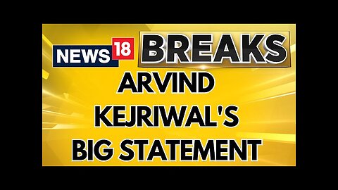 Arvind Kejriwal's Big Statement On Delhi Assembly Polls | Delhi Assembly Elections | News18