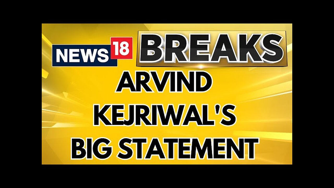 Arvind Kejriwal's Big Statement On Delhi Assembly Polls | Delhi Assembly Elections | News18