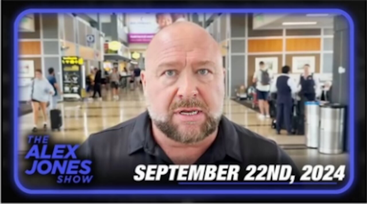 The Alex Jones Show September 22, 2024