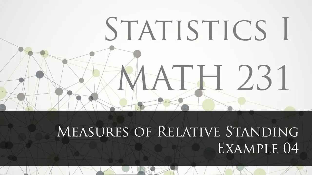 Measures of Position and Relative Standing: Example 04