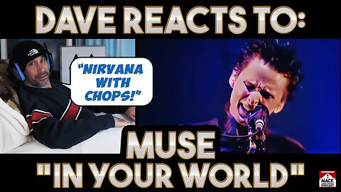 Dave's Reaction: Muse — In Your World