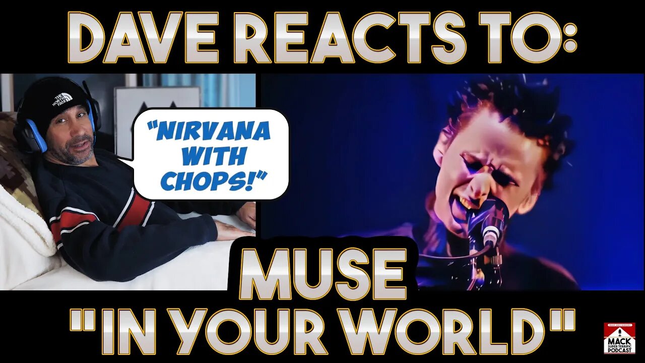 Dave's Reaction: Muse — In Your World