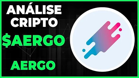 ANÁLISE CRIPTO AERGO - PODEMOS SUBIR ATÉ 0,35 CENTAVOS DE DOLAR?? #aergo