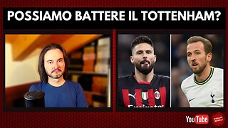 Il MILAN può battere il TOTTENHAM? Come Pioli proverà ad incartare Conte