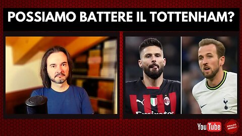 Il MILAN può battere il TOTTENHAM? Come Pioli proverà ad incartare Conte