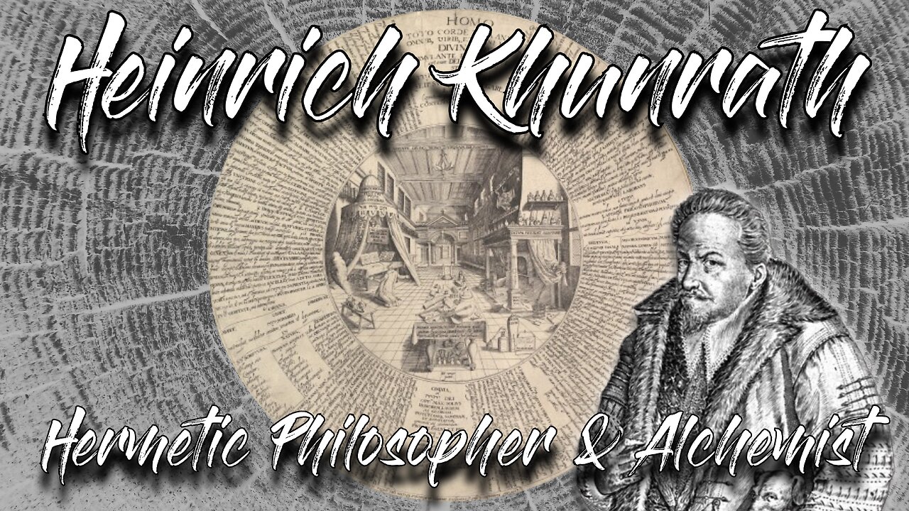 Heinrich Khunrath- Hermetic Philosopher & Alchemist