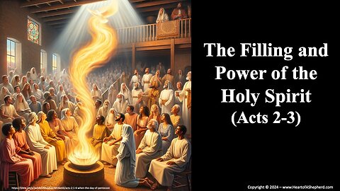 The Filling and Power of the Holy Spirit (Acts 2) - Daily Bible study from www.HeartofAShepherd.com