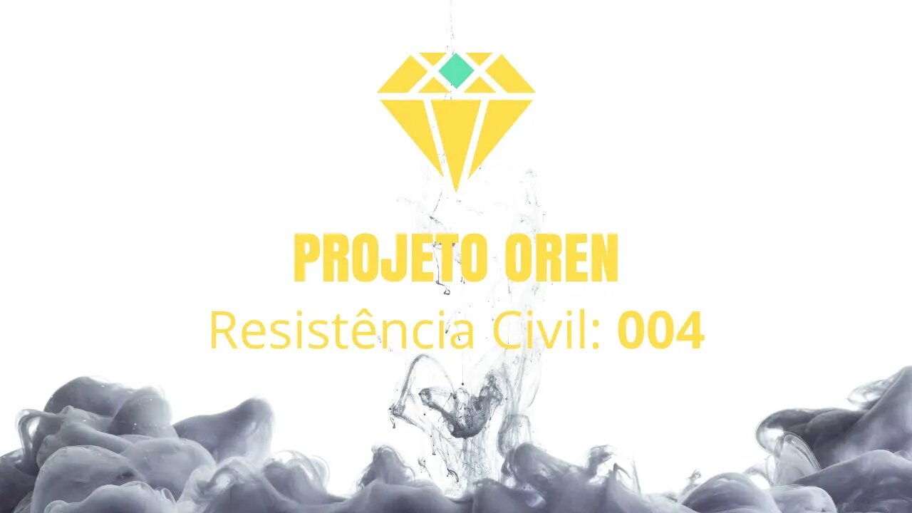 PROJETO OREN: 004 ( RESISTÊNCIA CIVIL E A CHEGADA DOS LÍDERES EM 2025)