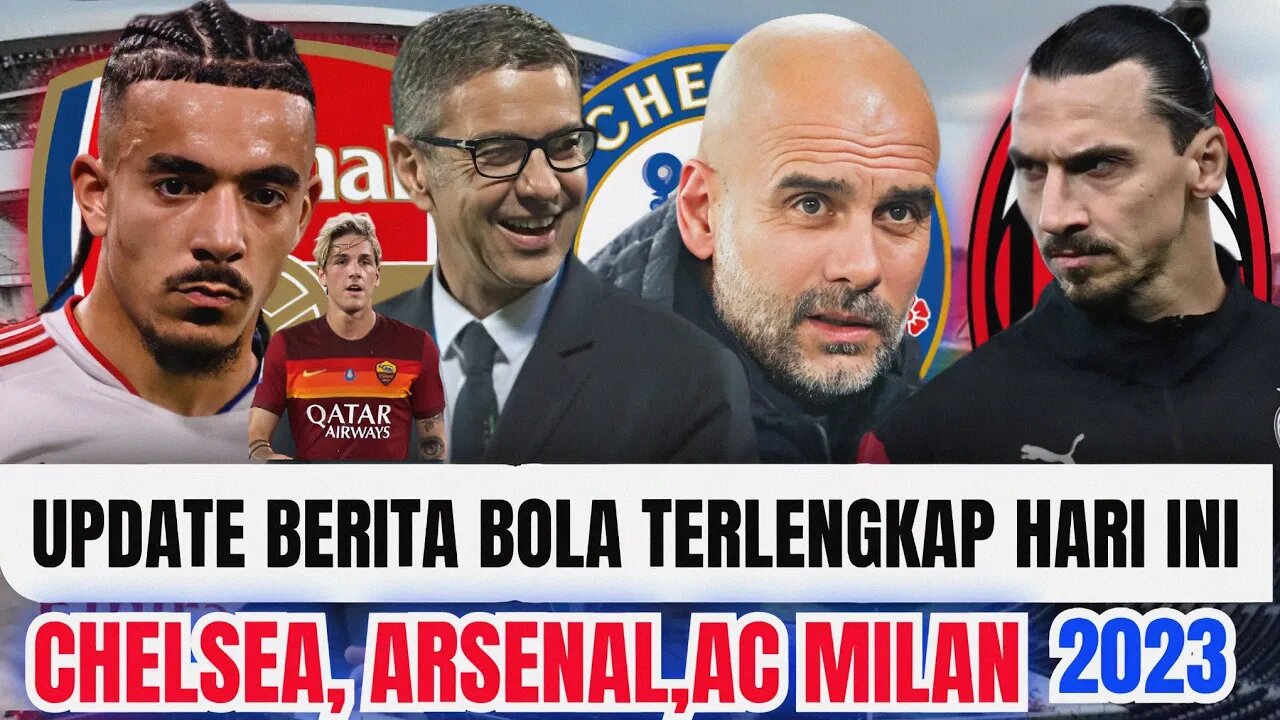 Update Berita Bola Hari ini | Chelsea Semakin Jor Joran,Puja Puji Guardiola Untuk Arsenal