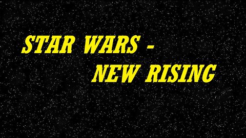 Star Wars - New Rising (Ep. #1)