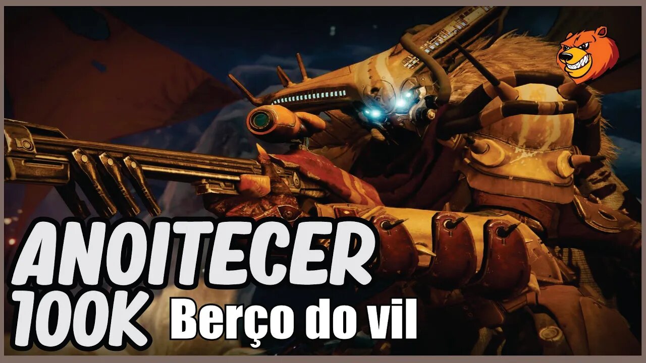 DESTINY 2 │ ANOITECER 100K BERÇO DO VIL