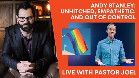 Andy Stanley: Unhitched, Empathetic, and Out Of Control | Live Stream with Pastor Joel Webbon