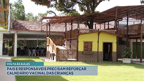 Volta às Aulas: Pais e Responsáveis Precisam Reforçar Calendário Vacinal das Crianças.