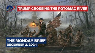 The Monday Brief - Establishment in Dead Panic; Trump Doing What He Said He Would - December 2, 2024