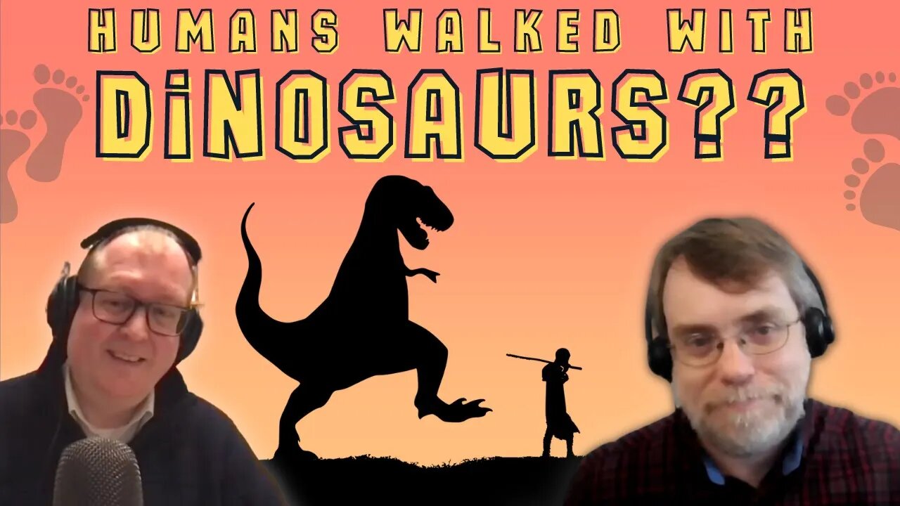 Episode 51: Humans walked with Dinosaurs?