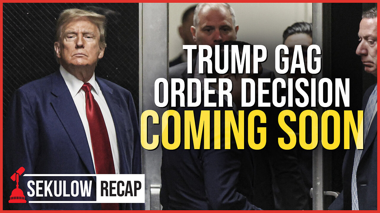 Trump Gag Order Decision COMING SOON