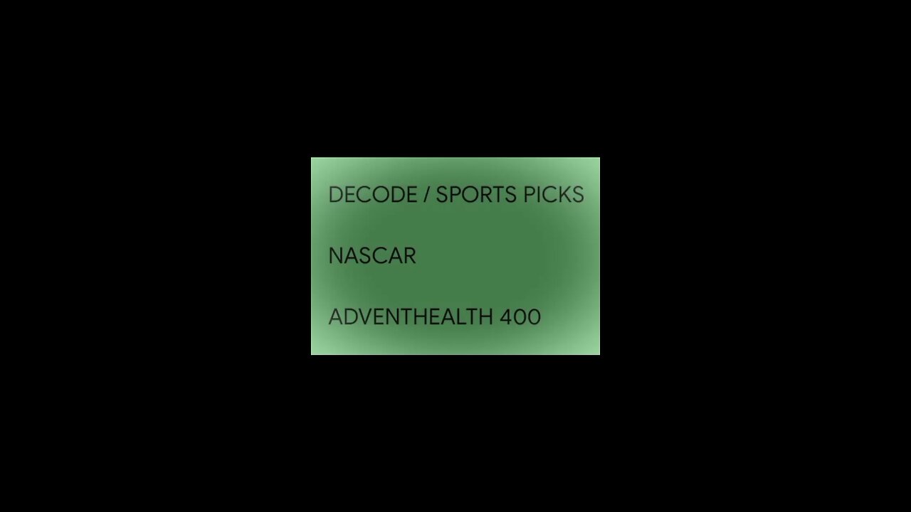 NASCAR ADVENT HEALTH 400 DECODE / SPORTS PICKS