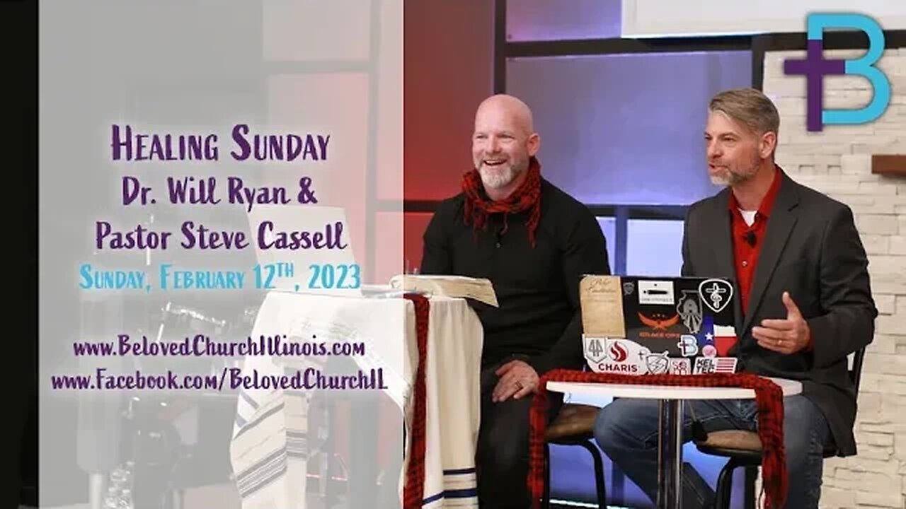 February 12, 2023: Healing Sunday (Dr. Will Ryan and Pastor Steve Cassell)