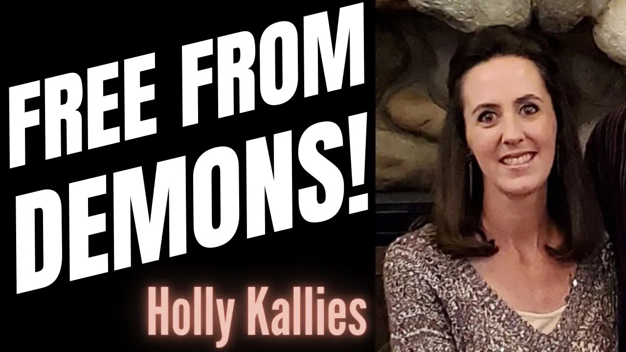 FREE FROM DEMONS! Holly Kallies #testimony