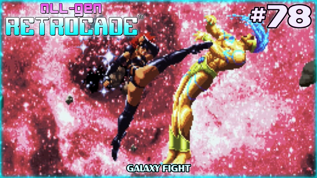 All-Gen Retrocade Ep.78: GALAXY FIGHT