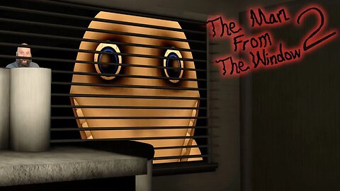 He's BaaaAAAACK! The Man From The Window 2! [All Endings]