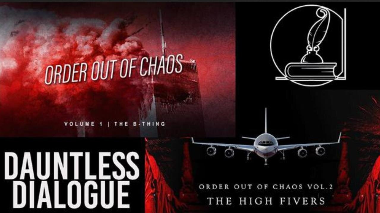 ORDER OUT OF CHAOS: | VOL 1+2 (Documentary) by DauntlessDialogue