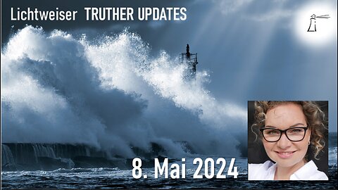 🔎 TRUTHER UPDATES vom 08.05.2024 📽🔥🥳