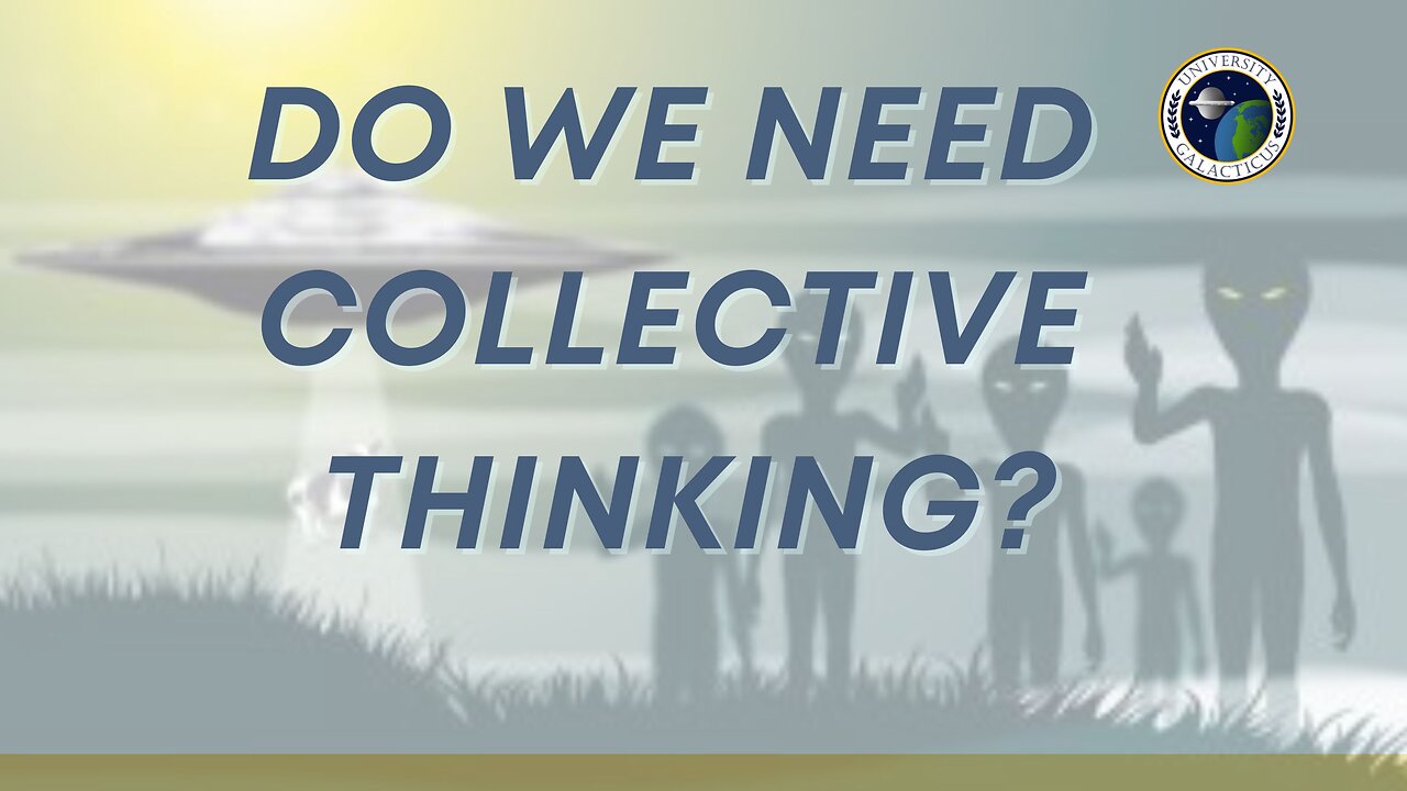 Do We Need Collective Thinking Like the ETs Brian & Yulian Part 1 of 2