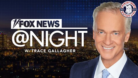 Fox News @Night w/ Trace Gallagher | 12-02-2024