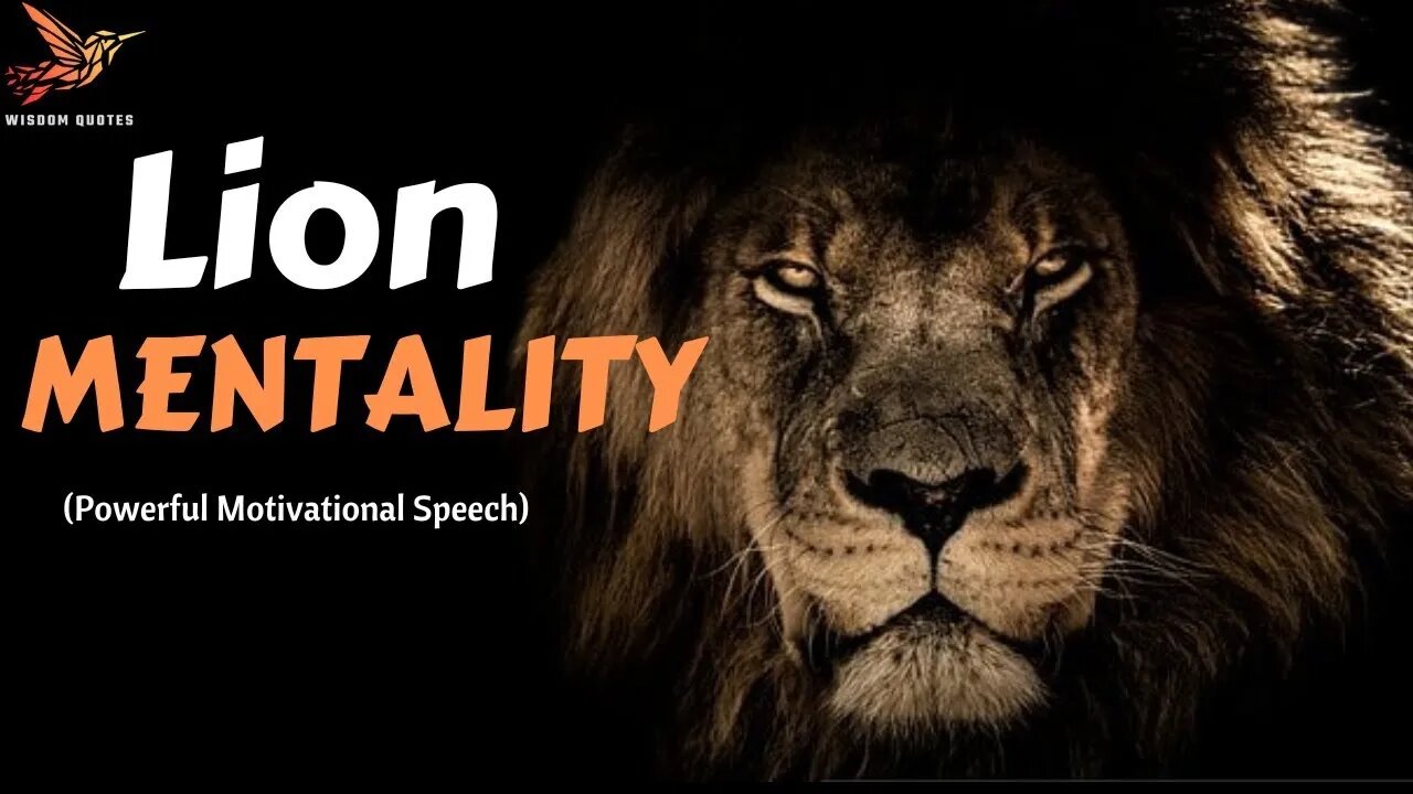 LION MENTALITY (Powerful Motivational Speech)