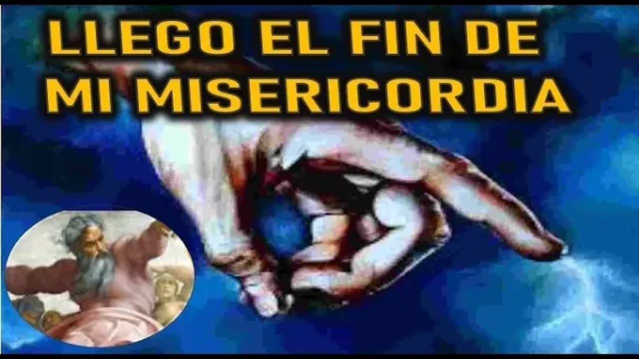 LLEGO EL FIN DE MI MISERICORDIA - DIOS PADRE A ANIMA IN PECTORE DEI