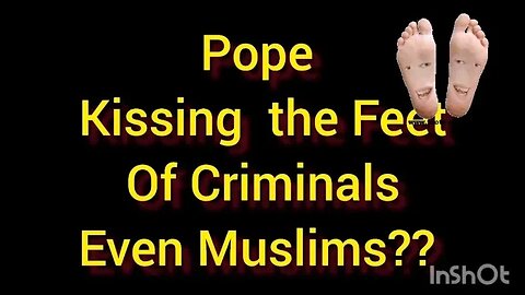 Pope #vatican Kissing The Feet Of Criminals