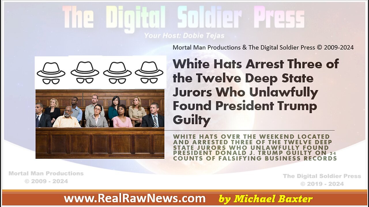 White Hats Arrest 3 of 12 Deep State Jurors!