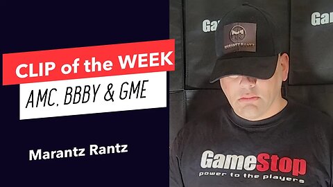 AMC, BBBY & GME CLIP of the WEEK