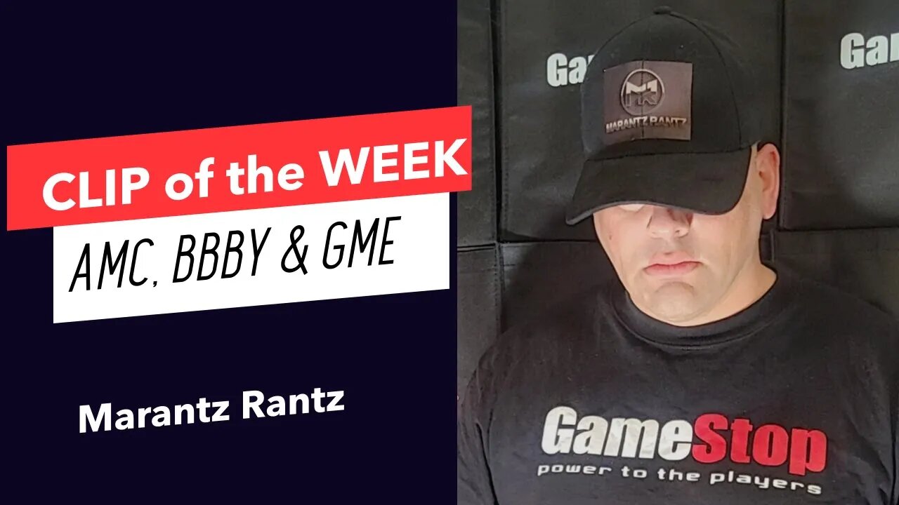 AMC, BBBY & GME CLIP of the WEEK