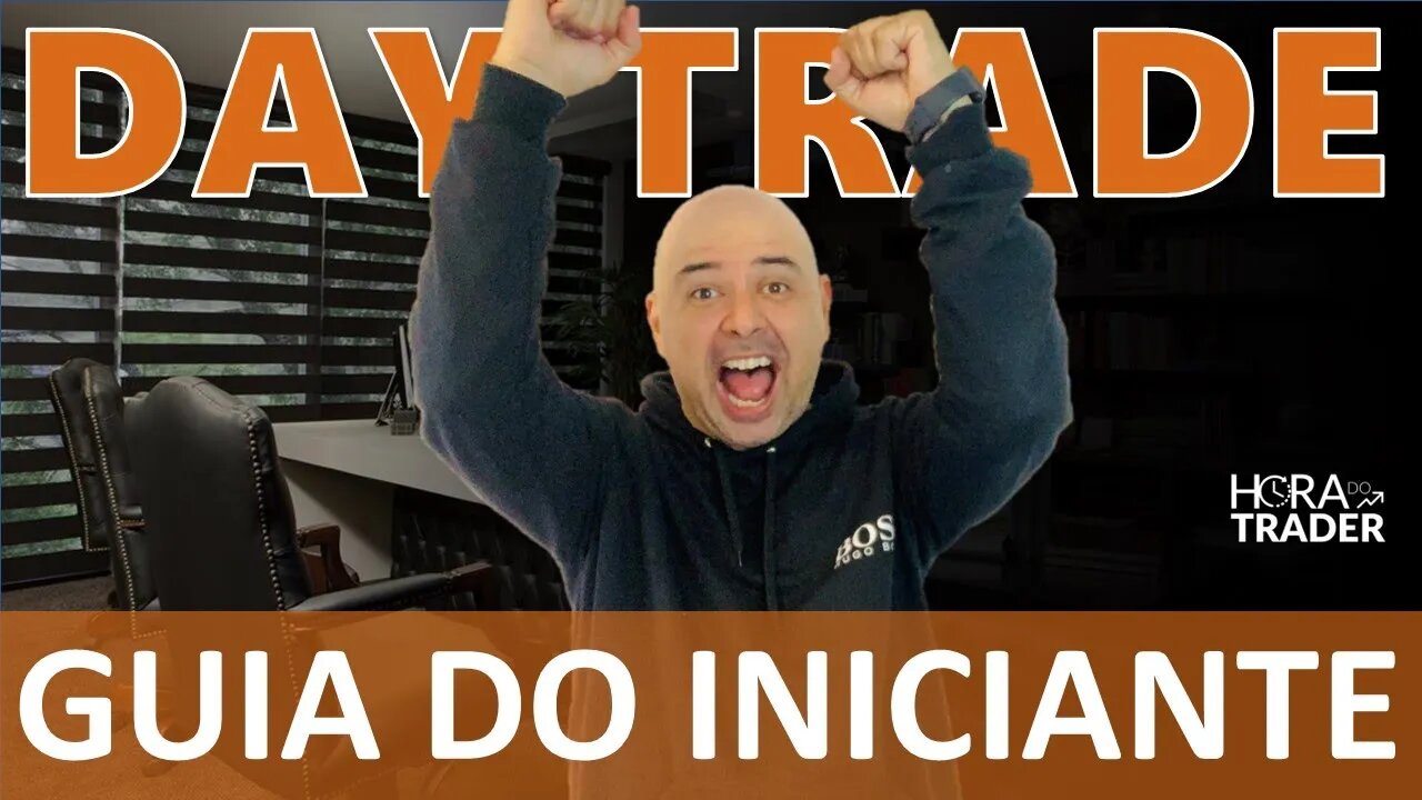 🔵 O Guia Essencial para Iniciantes no Day Trade. Day Trade vale a pena? É possível viver de mercado?