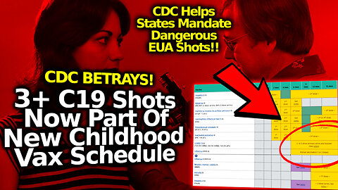 PURE EVIL: CDC Adds 3+ Covid Shots To Child/ Adult Vax Schedule In Latest Treasonous Betrayal