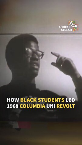 HOW BLACK STUDENTS LED 1968 COLUMBIA UNI REVOLT