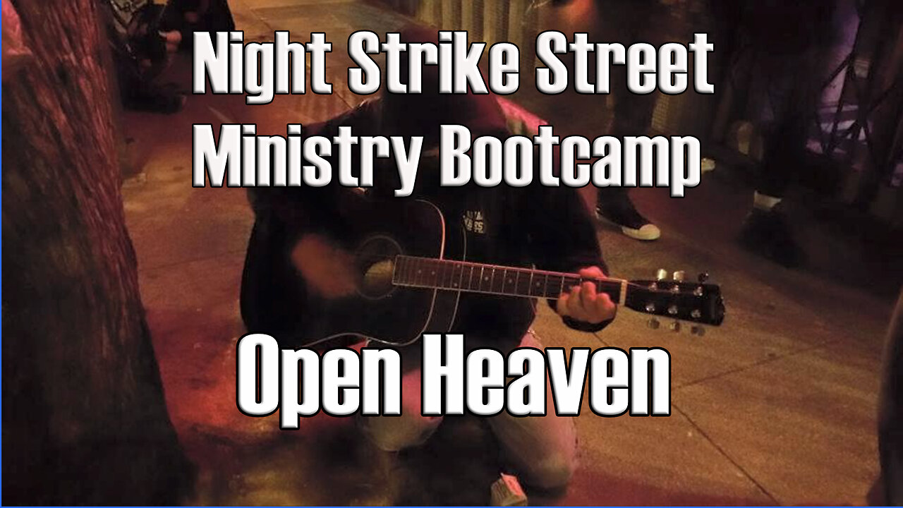 Tales of Glory - Episode 57 - Night Strike Street Ministry Bootcamp - Open Heaven