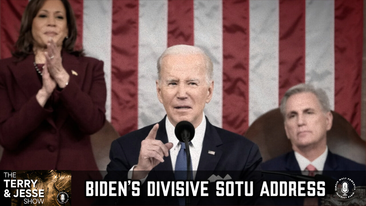 08 Feb 23, The Terry & Jesse Show: Biden’s Divisive SOTU Address