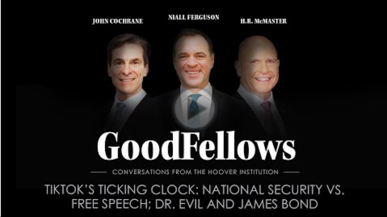 TikTok’s Ticking Clock: National Security vs. Free Speech; Dr. Evil and James Bond | GoodFellows