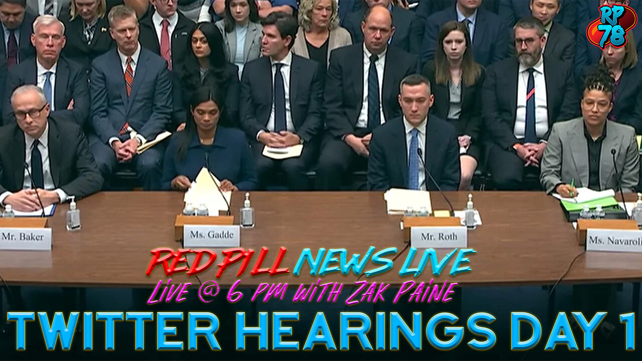 Twitter Executives Squirm on 1st Day of Congressional hearings on Red Pill News Live