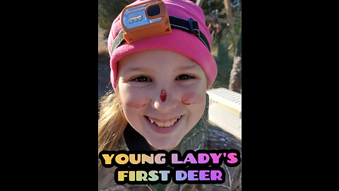 Young girl's first deer, Doe Down, Hog Down, Improving Camp Hunting with young people