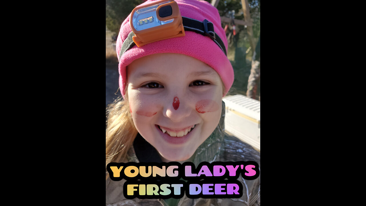 Young girl's first deer, Doe Down, Hog Down, Improving Camp Hunting with young people