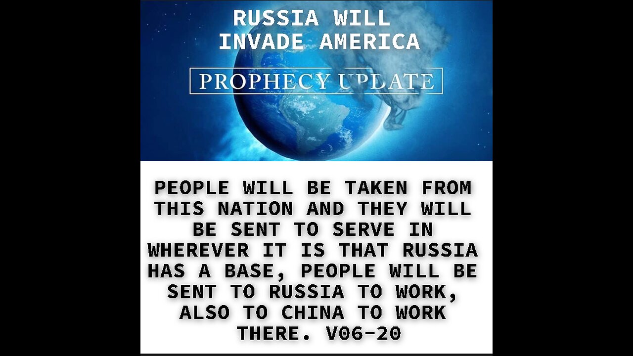 PEOPLE WILL BE TAKEN FROM THIS NATION AND THEY WILL BE SENT TO SERVE IN WHEREVER IT IS THAT RUSSIA H