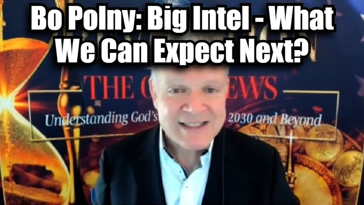 Bo Polny: Big Intel - What We Can Expect Next?